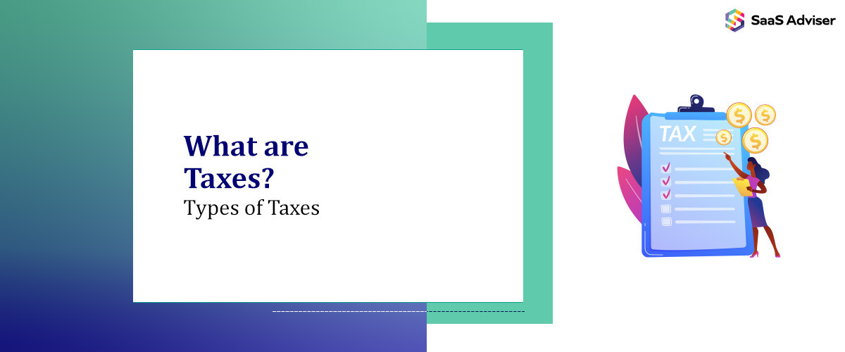 What are Taxes? Types of Taxes